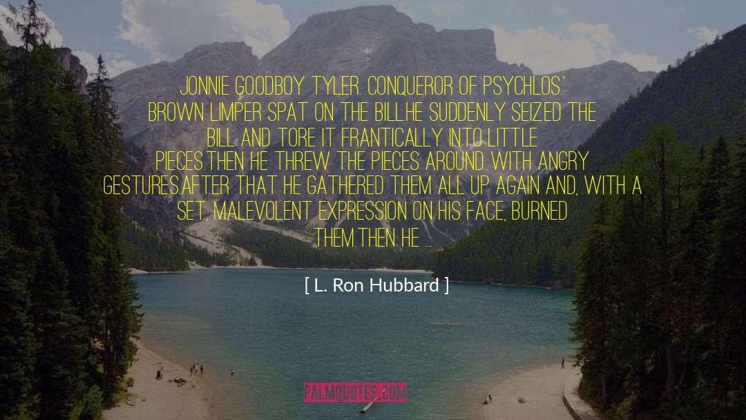 Angry Pins quotes by L. Ron Hubbard