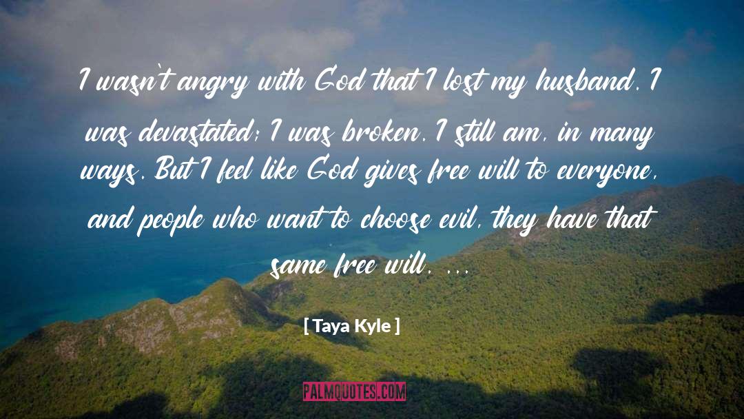 Angry quotes by Taya Kyle