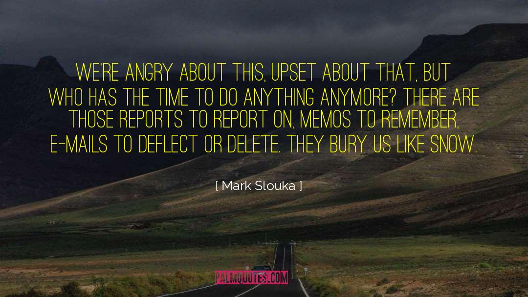 Angry Teen quotes by Mark Slouka