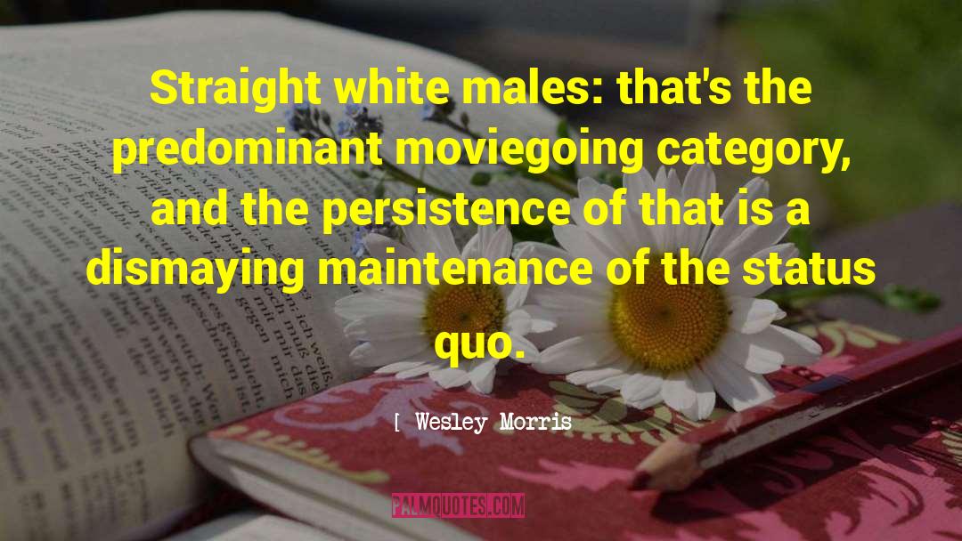 Angry White Males quotes by Wesley Morris