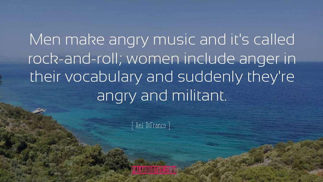Angry Wives quotes by Ani DiFranco