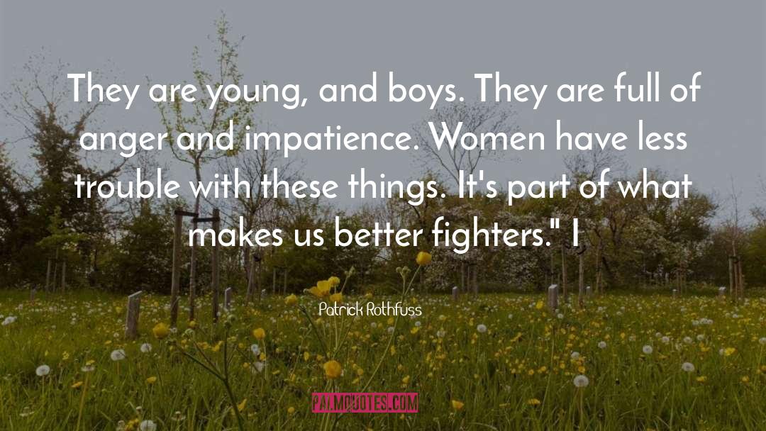 Angry Women quotes by Patrick Rothfuss