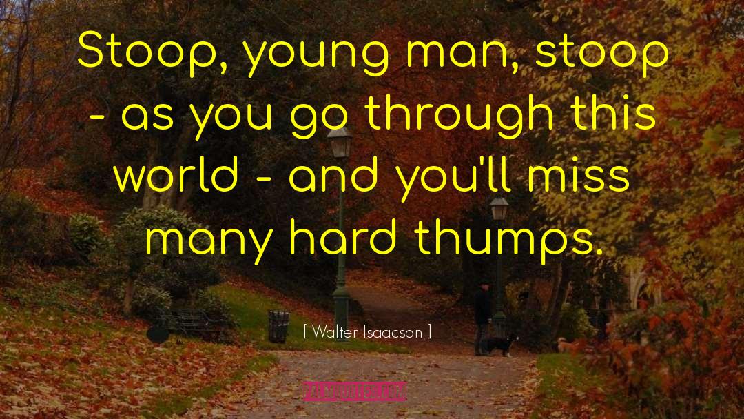 Angry Young Man quotes by Walter Isaacson