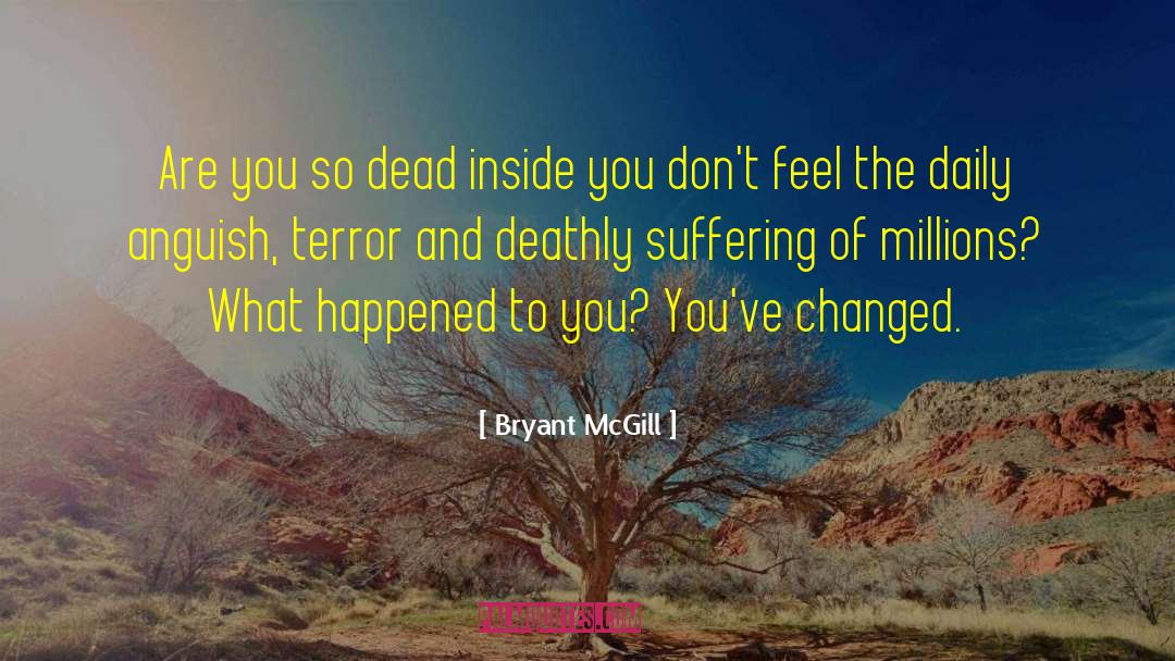 Anguish quotes by Bryant McGill