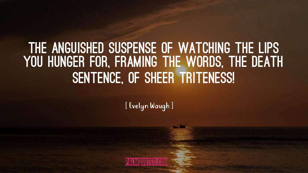 Anguished quotes by Evelyn Waugh