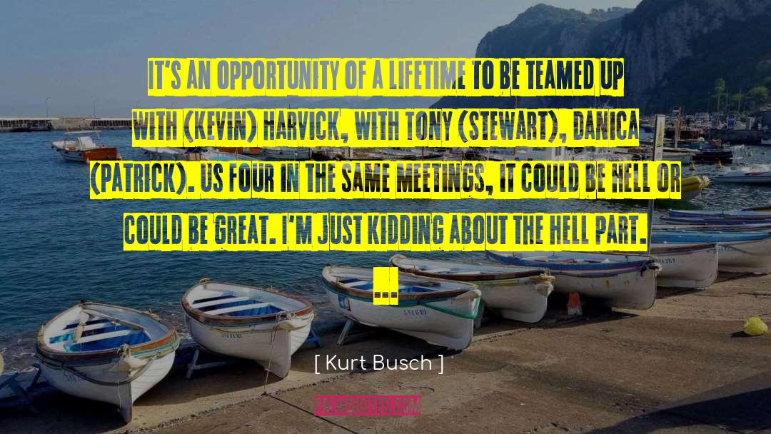 Anheuser Busch quotes by Kurt Busch