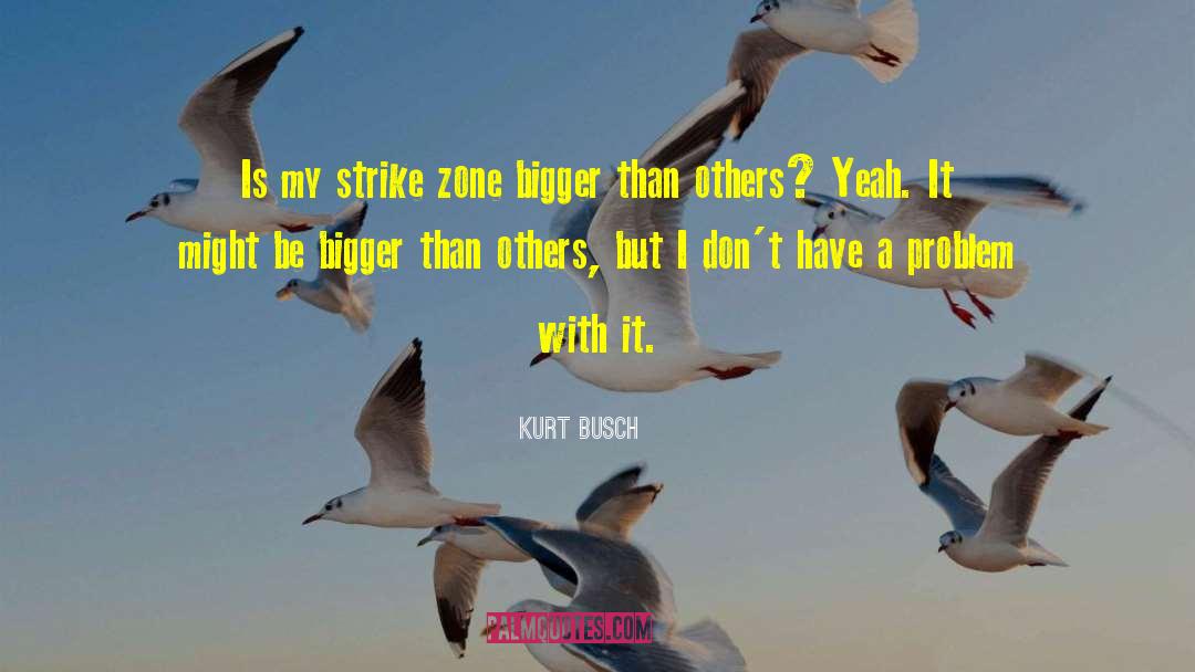 Anheuser Busch quotes by Kurt Busch