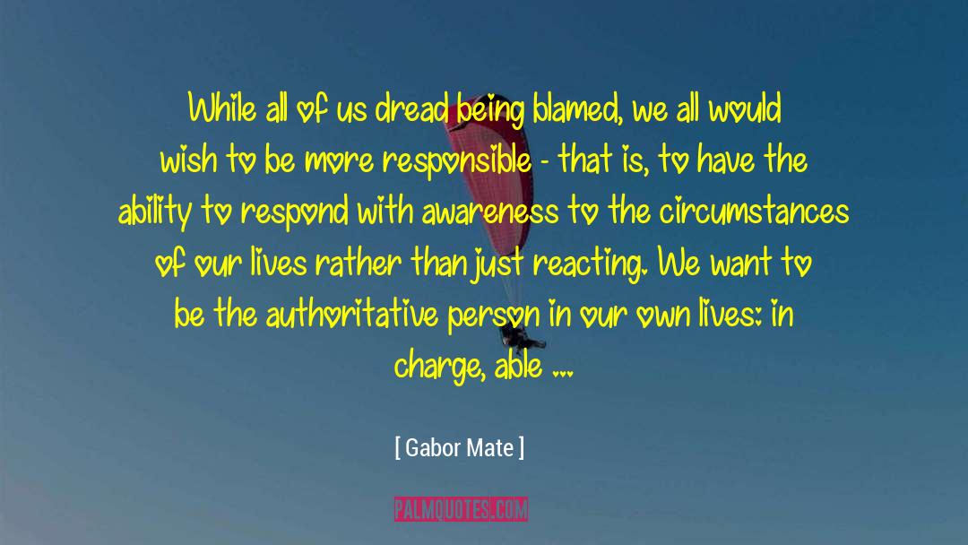 Anhui Medical University quotes by Gabor Mate