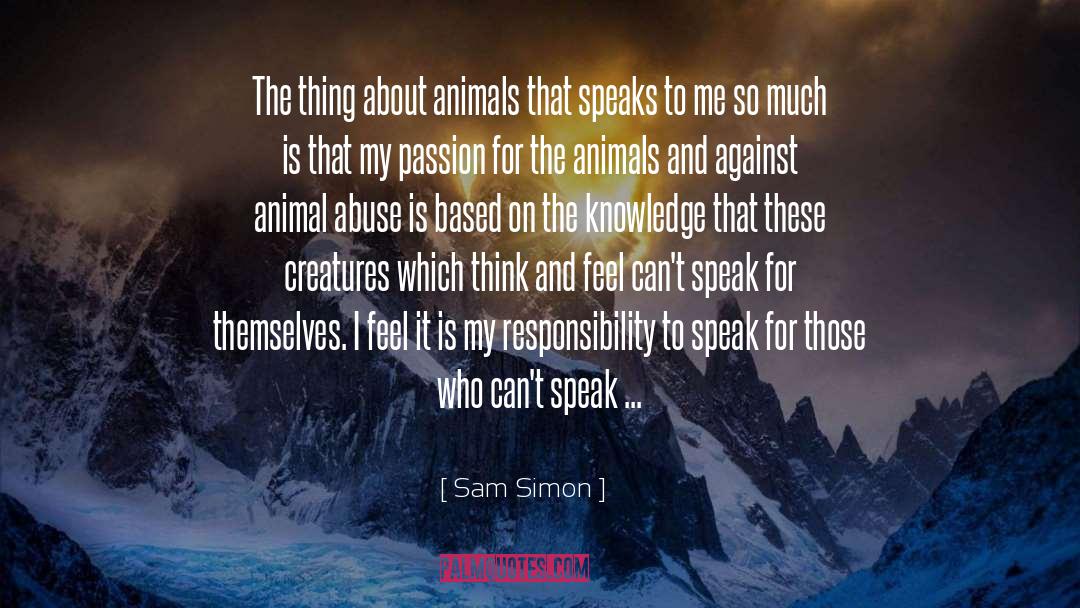 Animal Abuse quotes by Sam Simon