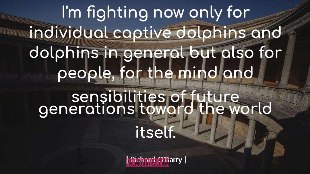Animal Activism quotes by Richard O'Barry