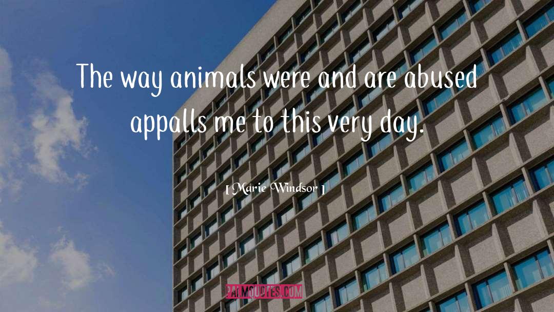 Animal Activism quotes by Marie Windsor