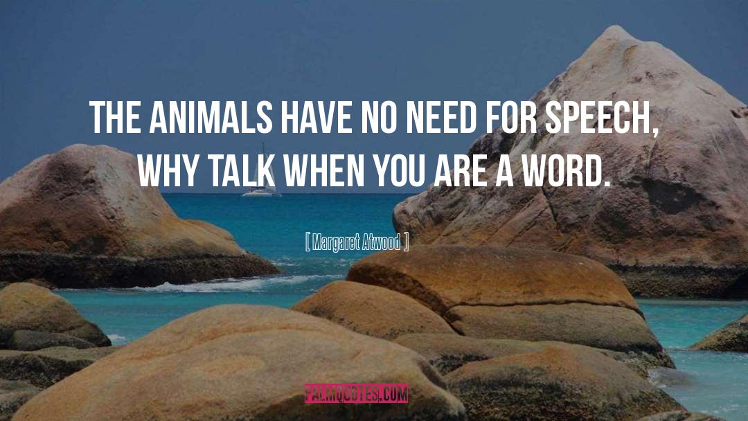 Animal Activism quotes by Margaret Atwood