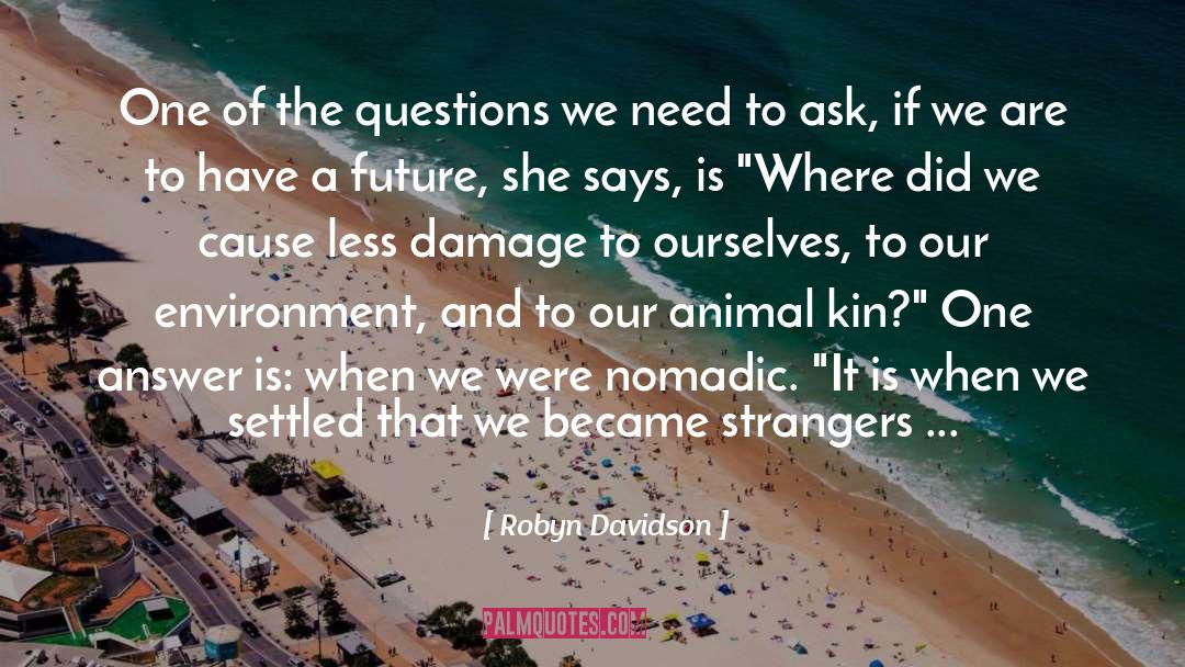 Animal Adoption quotes by Robyn Davidson