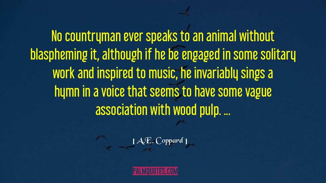 Animal Agriculture quotes by A.E. Coppard