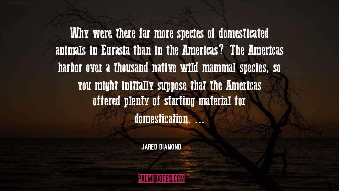 Animal Agriculture quotes by Jared Diamond