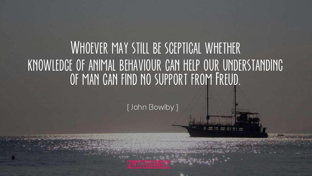 Animal Behaviour quotes by John Bowlby