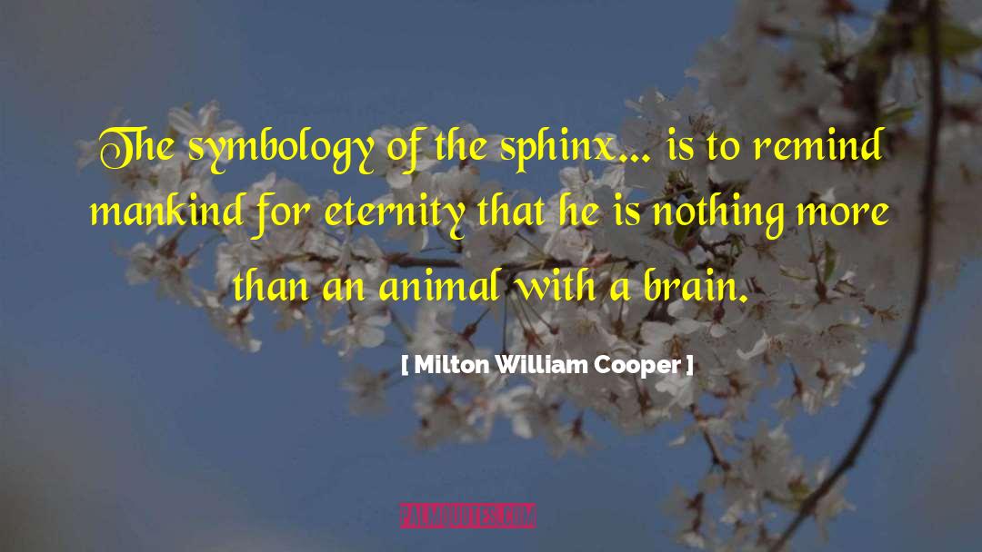 Animal Brain quotes by Milton William Cooper