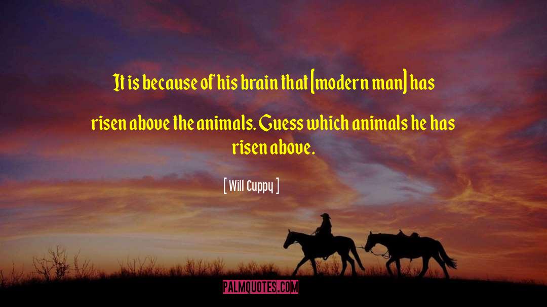 Animal Brain quotes by Will Cuppy