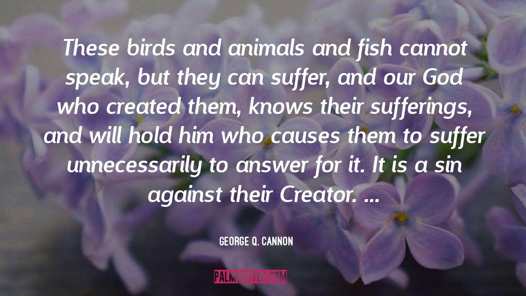 Animal Communication quotes by George Q. Cannon