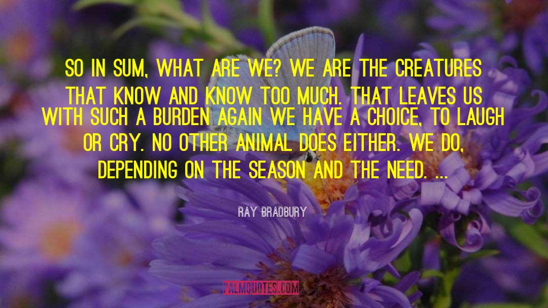 Animal Communicator quotes by Ray Bradbury