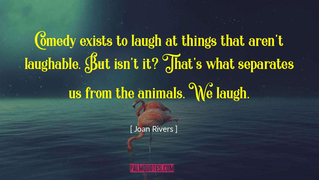 Animal Communicator quotes by Joan Rivers