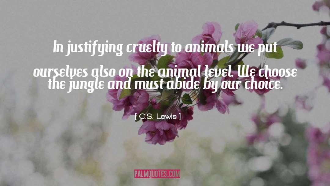 Animal Cruelty quotes by C.S. Lewis