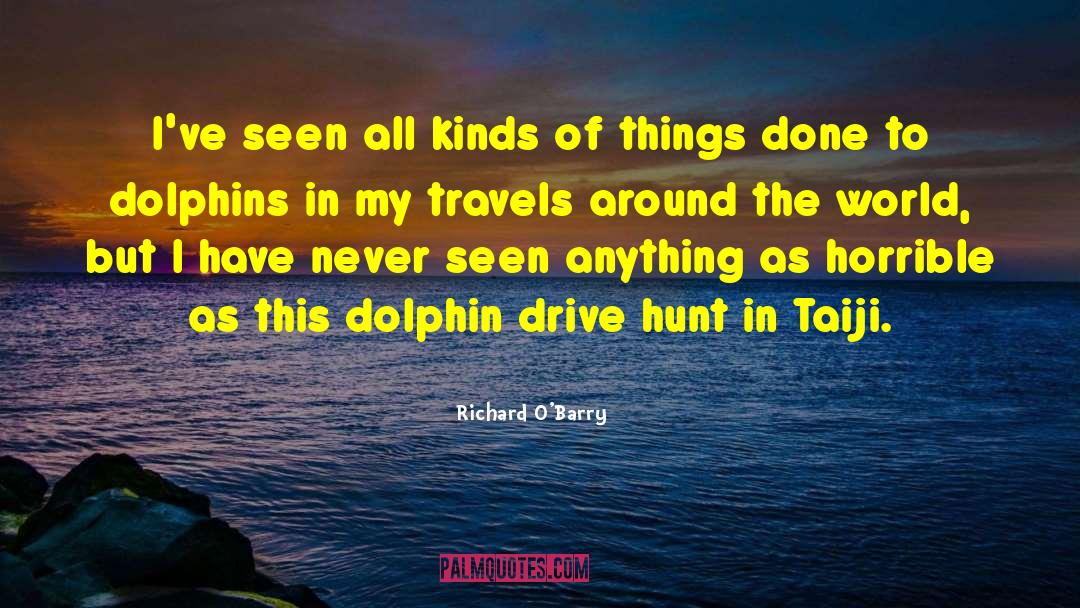 Animal Cruelty quotes by Richard O'Barry