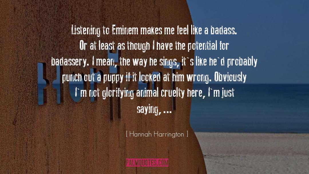 Animal Cruelty quotes by Hannah Harrington