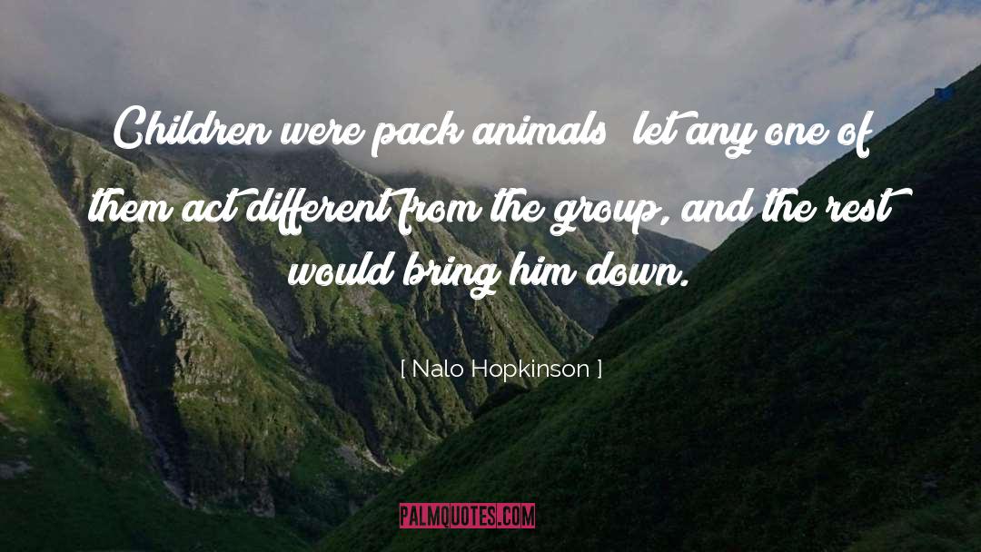 Animal Cruelty quotes by Nalo Hopkinson