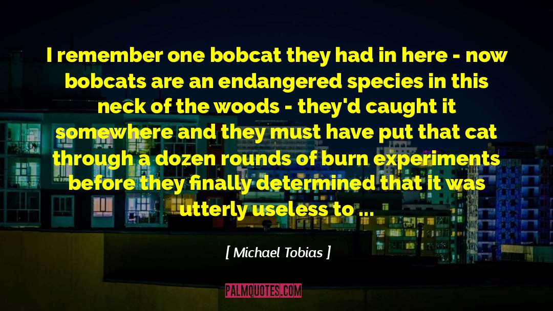 Animal Cruelty quotes by Michael Tobias