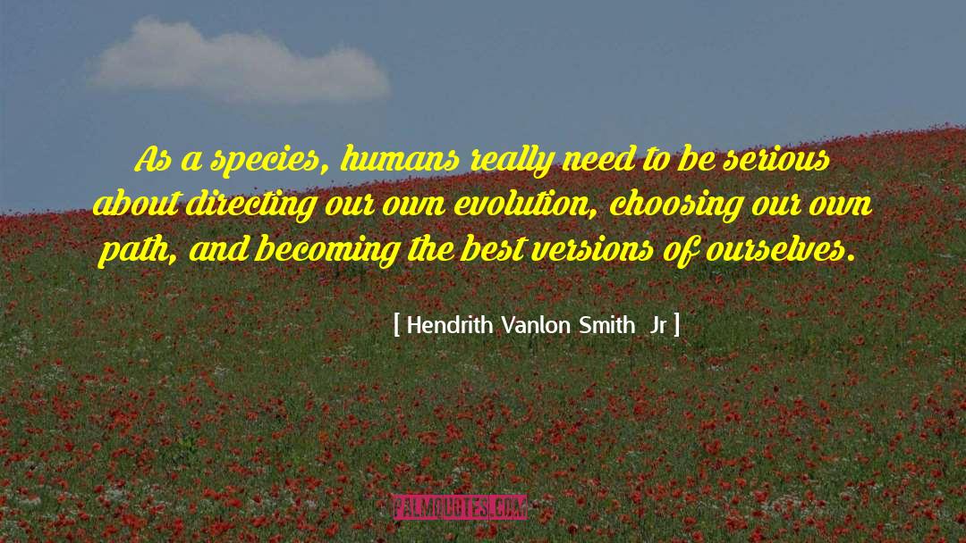 Animal Evolution quotes by Hendrith Vanlon Smith  Jr