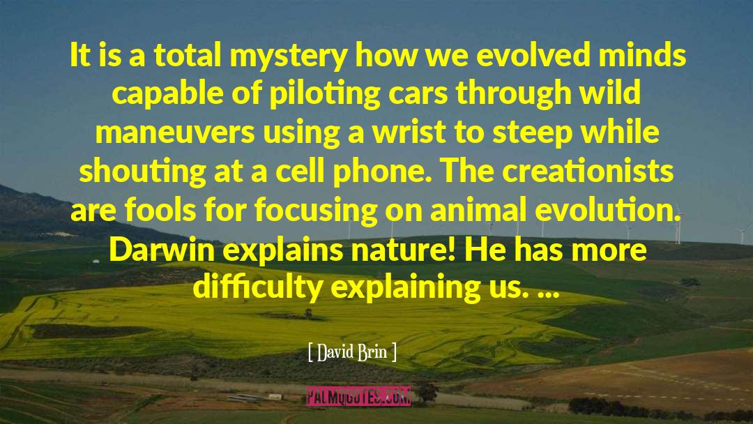 Animal Evolution quotes by David Brin