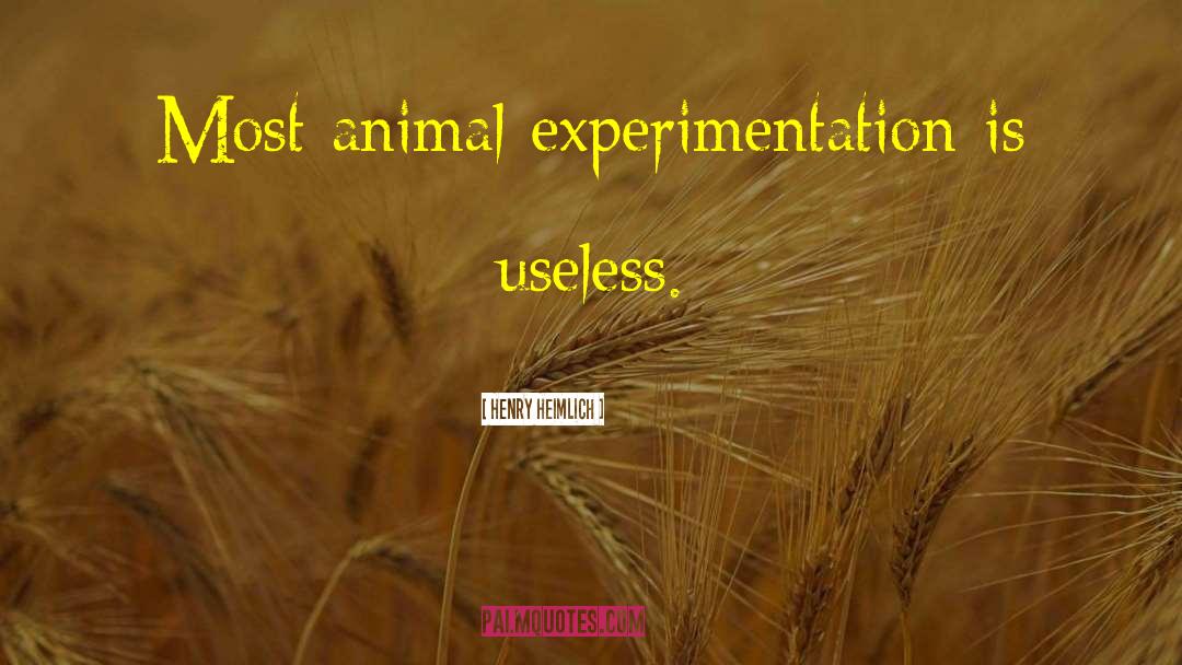 Animal Experimentation quotes by Henry Heimlich