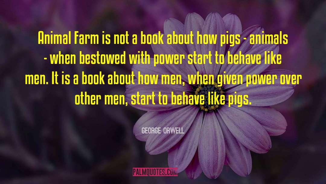 Animal Farm quotes by George Orwell