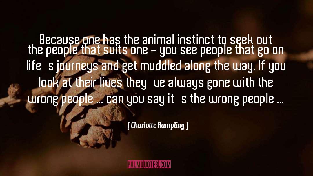 Animal Instinct quotes by Charlotte Rampling