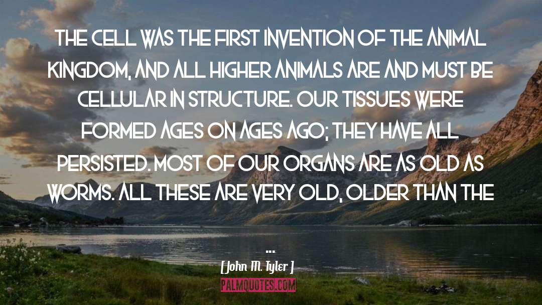 Animal Kingdom quotes by John M. Tyler