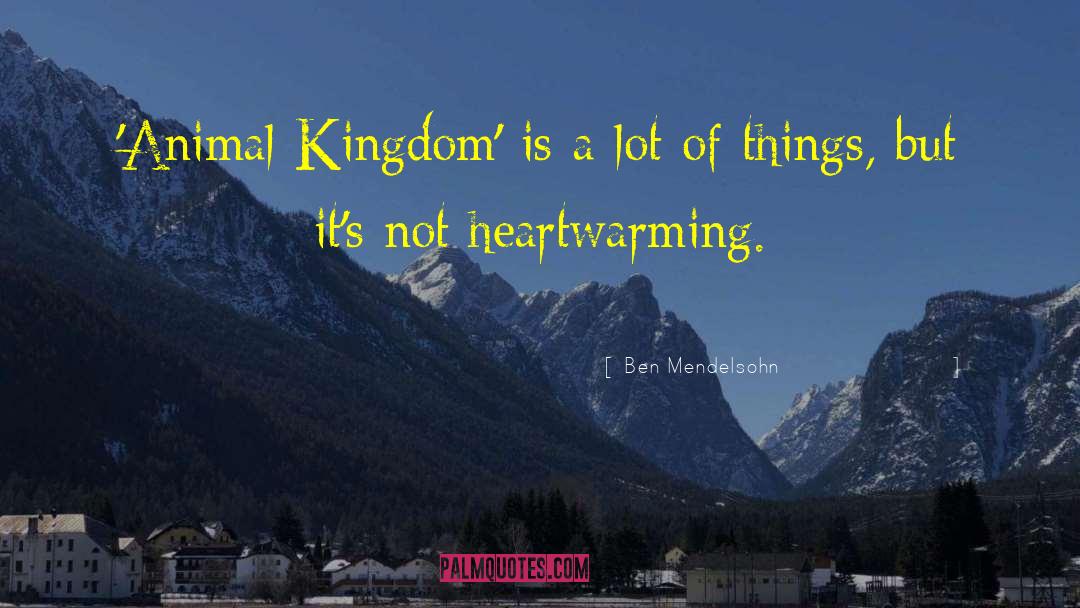 Animal Kingdom quotes by Ben Mendelsohn