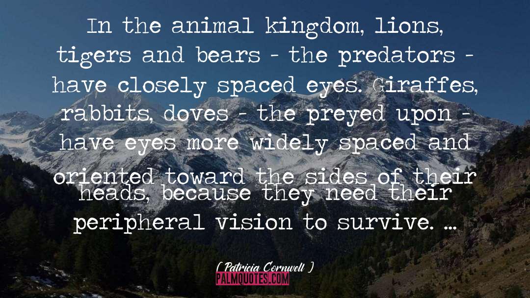 Animal Kingdom quotes by Patricia Cornwell