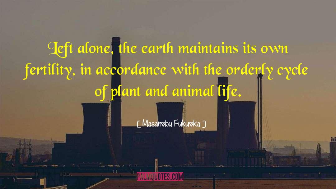 Animal Life quotes by Masanobu Fukuoka