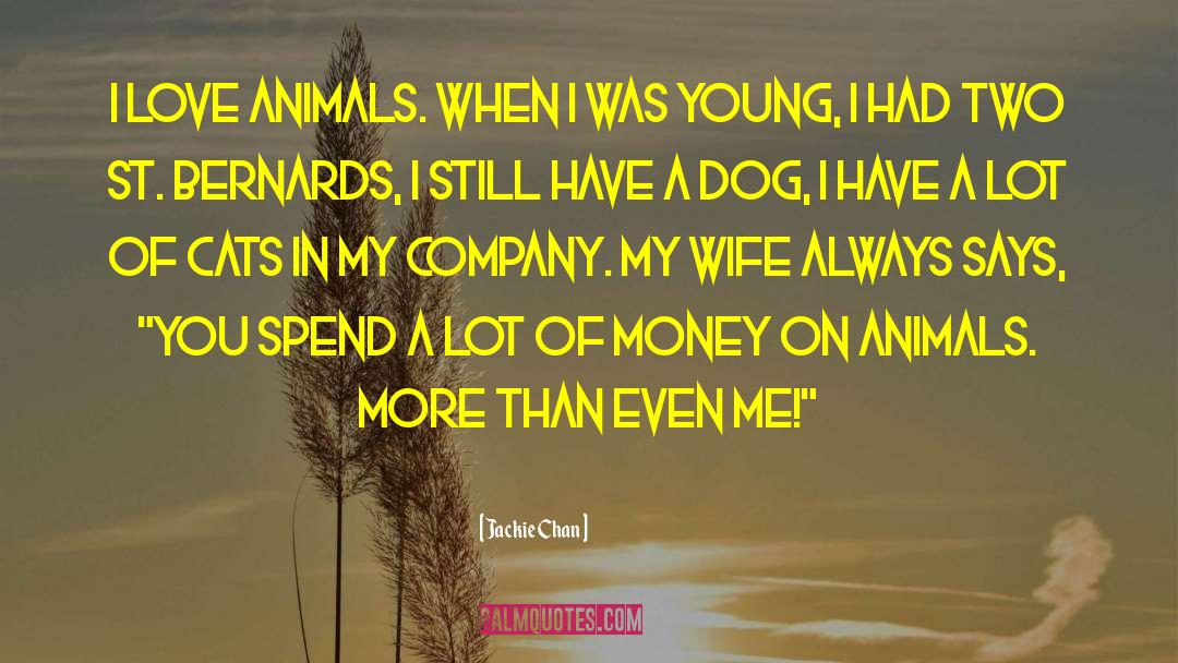 Animal Love quotes by Jackie Chan