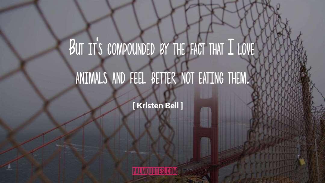 Animal Love quotes by Kristen Bell