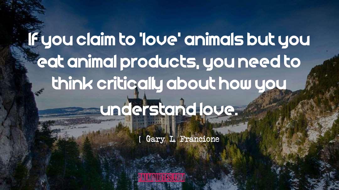 Animal Love quotes by Gary L. Francione