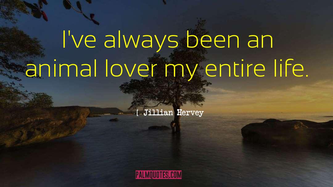 Animal Love quotes by Jillian Hervey