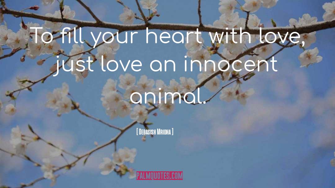 Animal Lover quotes by Debasish Mridha