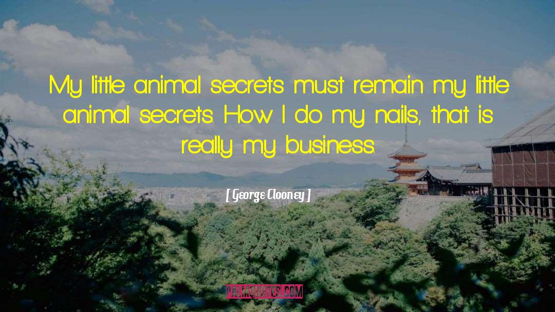 Animal Magnetism quotes by George Clooney