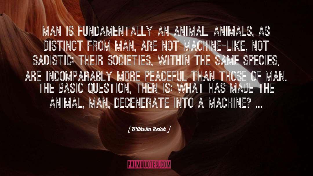 Animal Man quotes by Wilhelm Reich