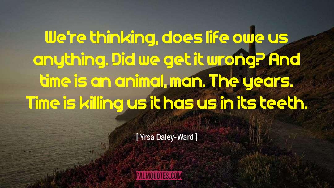 Animal Man quotes by Yrsa Daley-Ward
