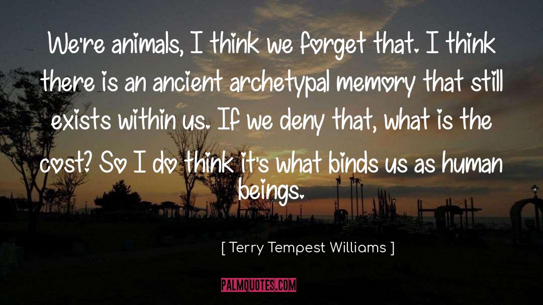 Animal Metaphor quotes by Terry Tempest Williams