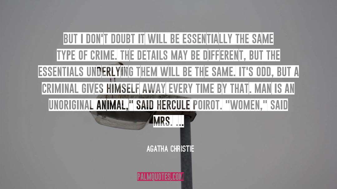 Animal Movement quotes by Agatha Christie