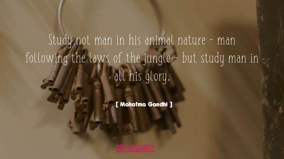 Animal Nature quotes by Mahatma Gandhi